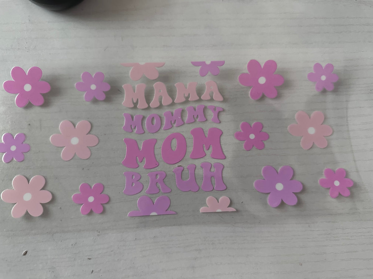 Mom Bruh cup wrap