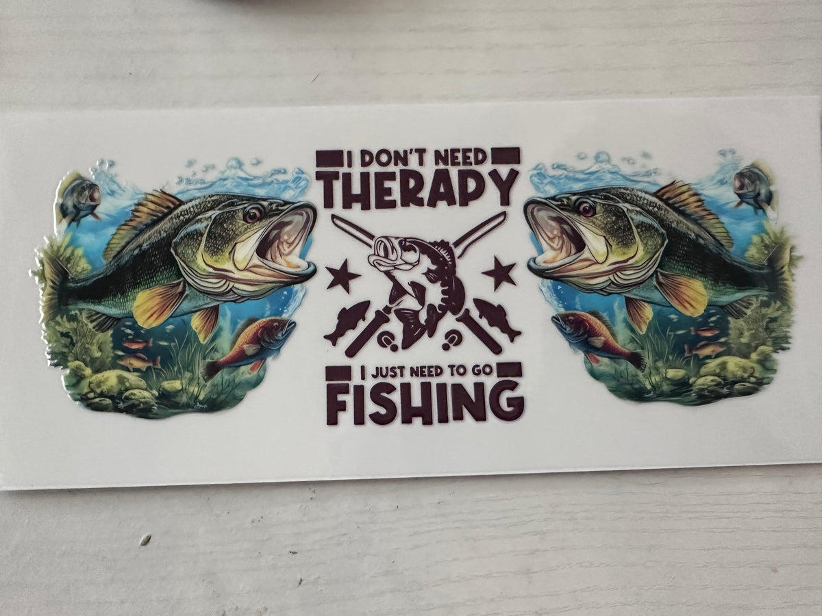 I Don't Need Therapy cup wrap